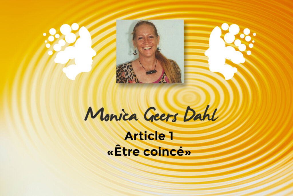 Monica Geers Dahl -- Article 1 : Etre bloqué