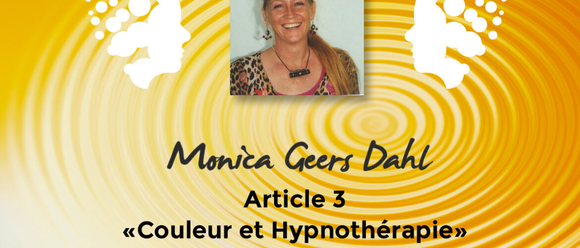 Monica Geers Dahl -- Article 3 : Couleur et Hypnothérapie