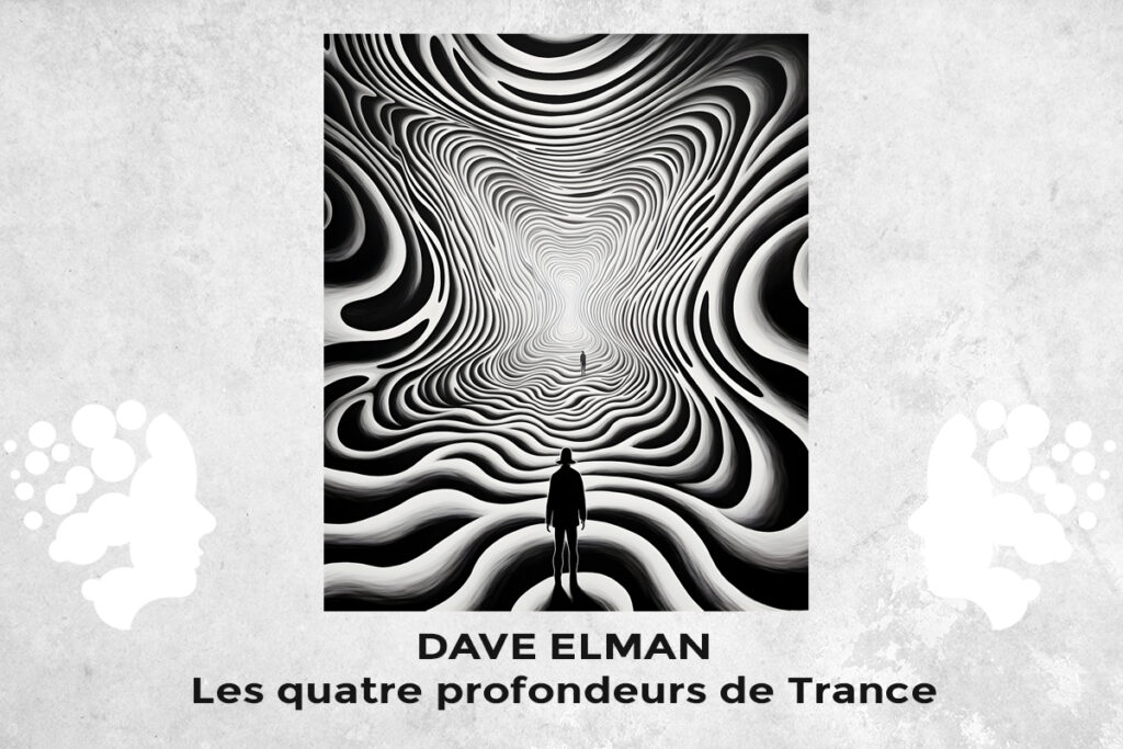 Dave Elman - Les quatre profondeurs de trance