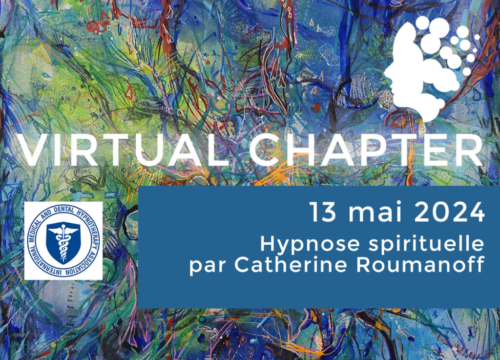 Virtual Chapter du 13 mai 2024 - Hypnose Spirituelle - Catherine Roumanoff