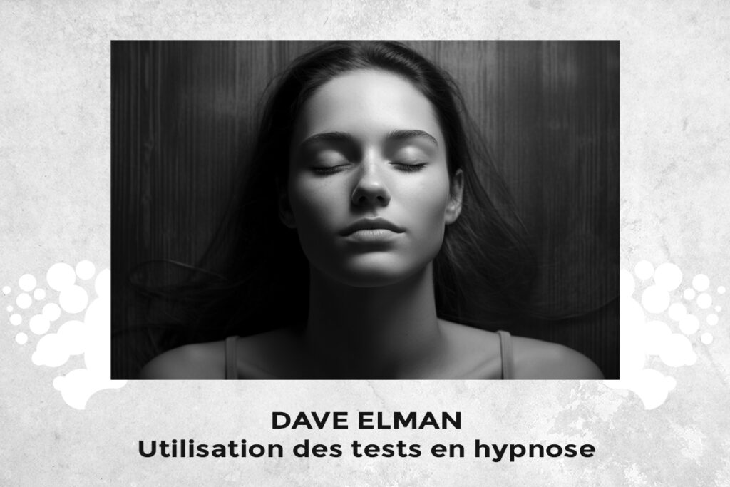Dave Elman - Les tests en Hypnose