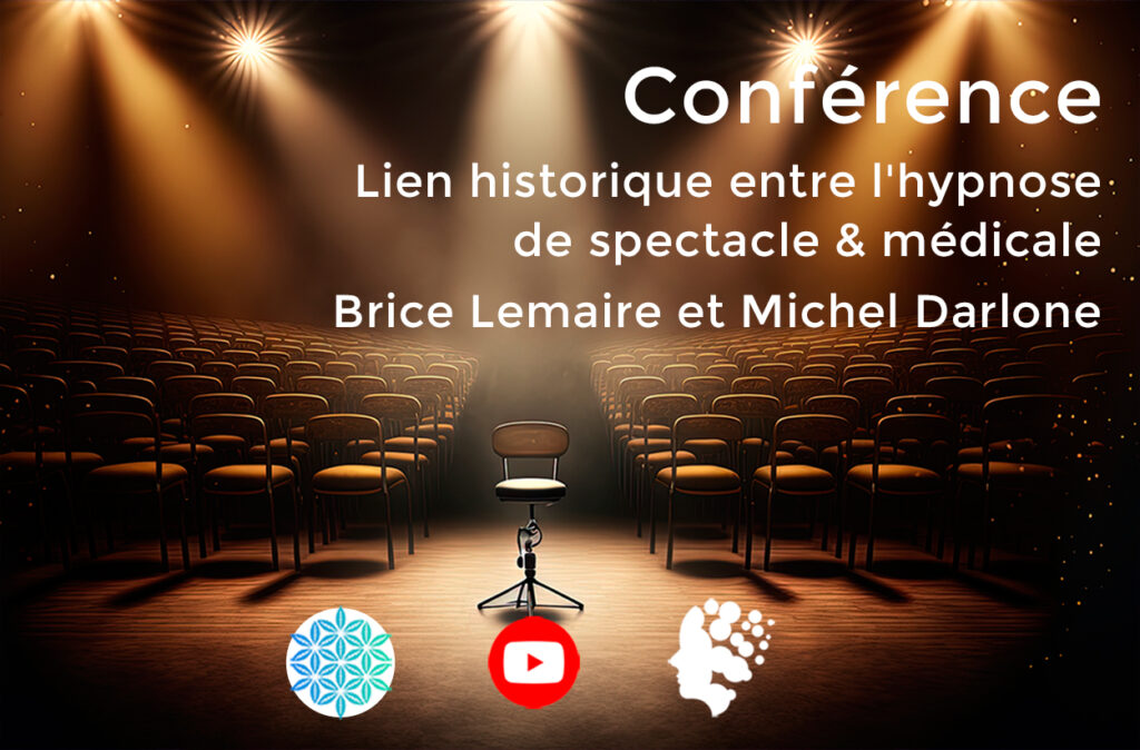Conférence du Dr Lemaire : Lien historique entre l'hypnose de spectacle & médicale