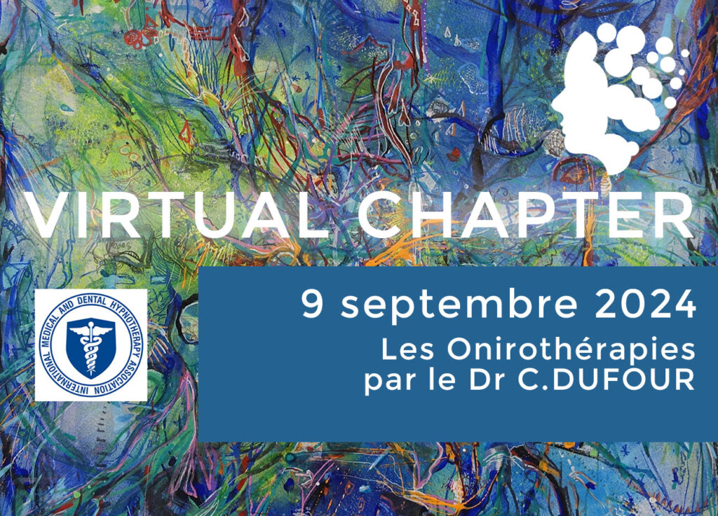 Virtual Chapter : Les Onirothérapies par le Dr C.DUFOUR le 09/09/2024