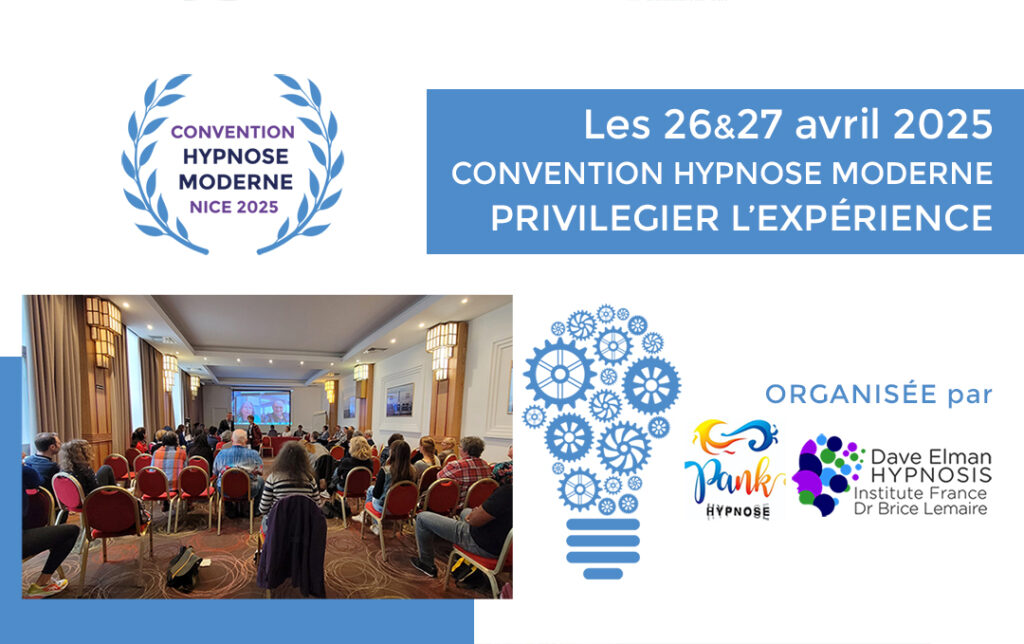 Convention d'Hypnose Moderne 20245"Privilégier l'expérience" à Nice les 26 et 27 avril 2025