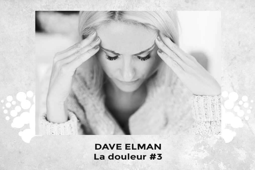 Anecdote Dave Elman - Gestion de la Douleur - Les États récurrents