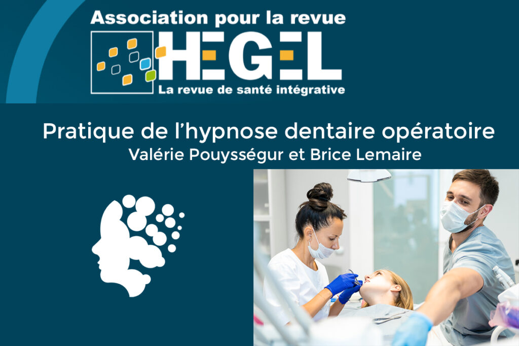 Parution d'un Article dans la Revue "Hegel" sur le thème Pratique de l’hypnose dentaire opératoire par Pouysségur Valérie et Lemaire Brice