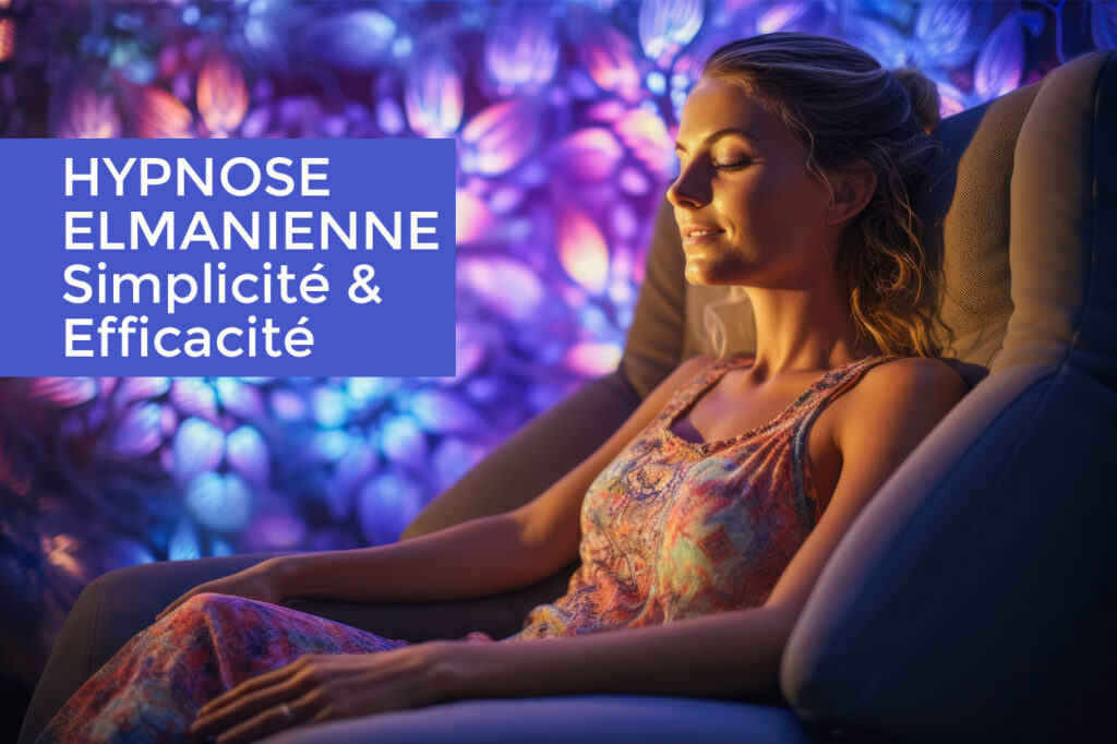 Simplicité et efficacité de l'Hypnose Elmanienne