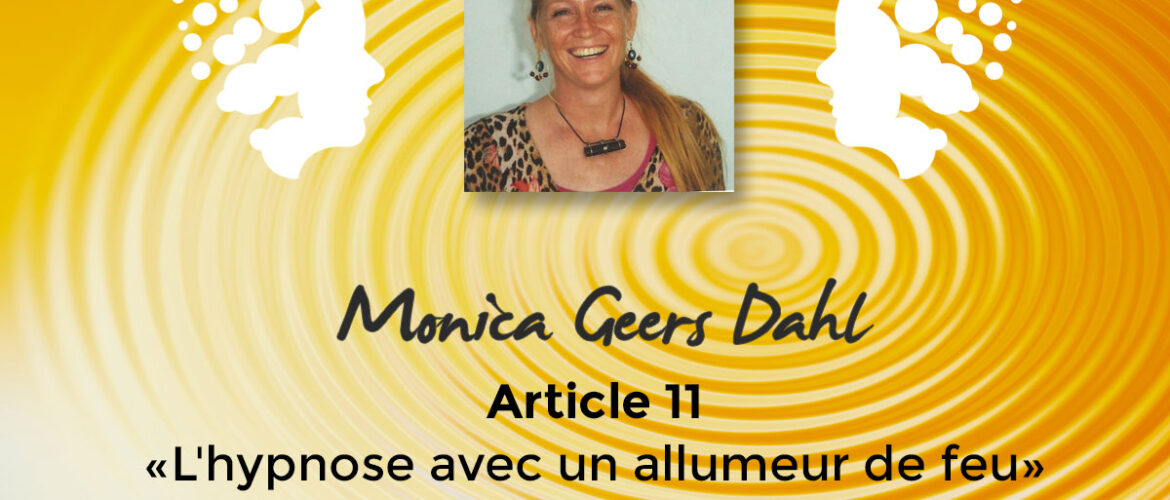 Article de Monica Dahl « L’Hypnose avec un allumeur de feu ».